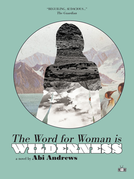 Title details for The Word for Woman Is Wilderness by Abi Andrews - Available
